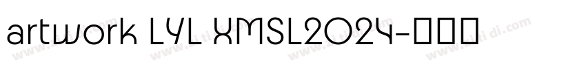 artwork LYL XMSL2024字体转换